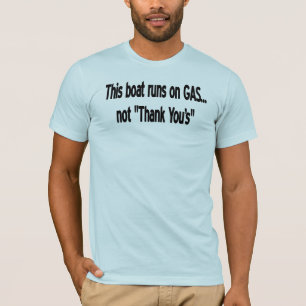 Camiseta Este barco funciona no gás… Não "obrigado "