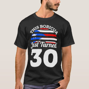 Camiseta Este Boricua acabou de virar 30 30 Birt porto-riqu