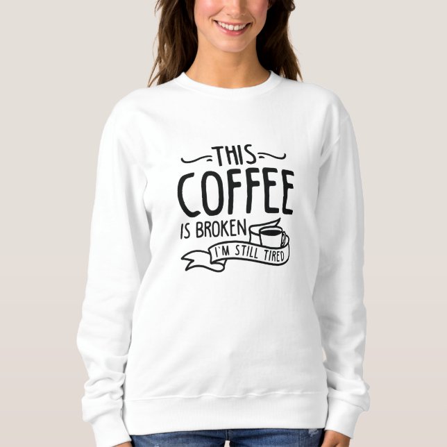 Camiseta Este Café Está Quebrado (Frente)