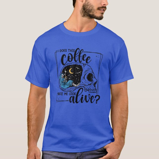 Camiseta Este Café Me Faz Parecer Vivo? (Frente)