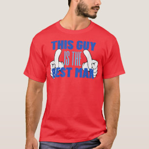 Camiseta Este Cara É O Melhor Homem Festa de Solteiro Noivo