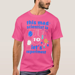 Camiseta Este Cientista Louco é 10 Aniversário 10º Cientist