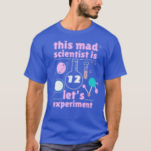 Camiseta Este Cientista Louco é 12 12 de Aniversário