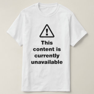 Camiseta ⚠ Este Conteúdo Atualmente Indisponível