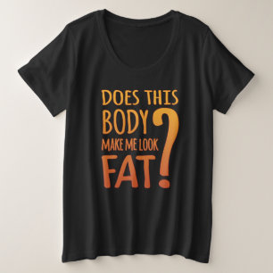 Camiseta Este Corpo Me Faz Parecer Gordo Confiante no Cor
