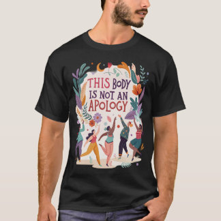 Camiseta Este Corpo Não é um Pedido de Desculpas