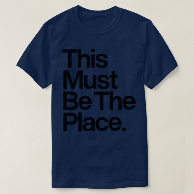 Camiseta Este Deve Ser O Local 1 (Frente do Design)
