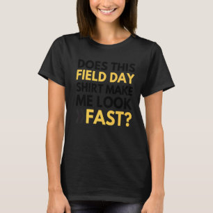 Camiseta Este Dia De Campo Faz-Me Parecer Rápido Professore