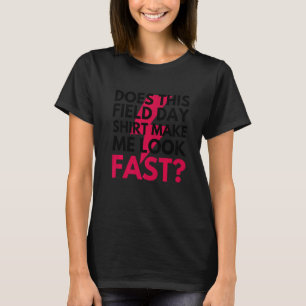 Camiseta Este Dia De Campo Faz-Me Parecer Rápido Professore