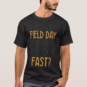 Camiseta Este Dia De Campo Faz-Me Parecer Rápido Professore