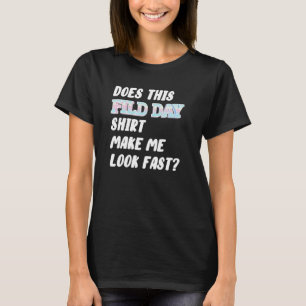 Camiseta Este Dia de Campo Me Faz Parecer Professores Rápid