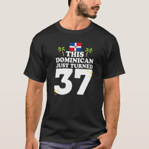 Camiseta Este Dominicano acabou de virar 37 Dominicano 37º