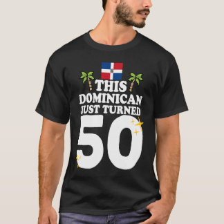 Camiseta Este Dominicano acabou de virar 50 Dominicano 50º