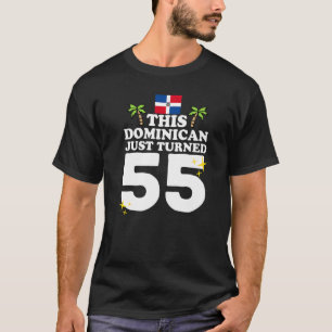 Camiseta Este Dominicano acabou de virar 55 Dominicano 55 B