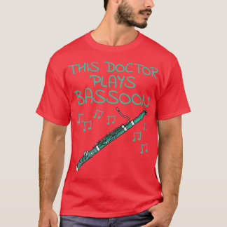 Camiseta Este Doutor Plays Bassoonista Woodwind Musi