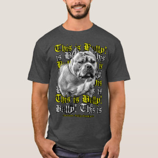 Camiseta Este É Bully American Bully dog Clothing Bully