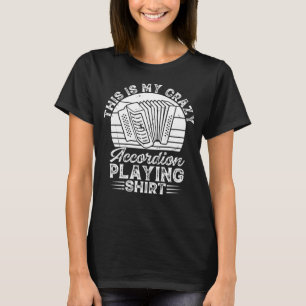 Camiseta Este É Meu Acordo Louco Jogando Acordeões Mus