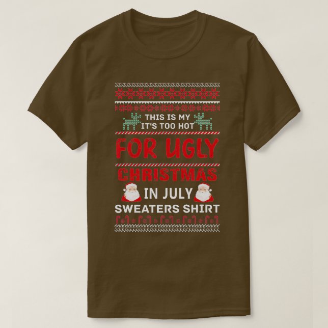 Camiseta Este é meu calor demais para o Natal feio em julho (Frente do Design)