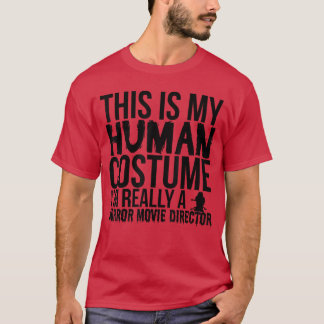 Camiseta Este É Meu Disfarce Humano Realmente Um Filme De T