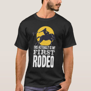 Camiseta Este É Meu Primeiro Touro De Rodeo A Andar Por Mim