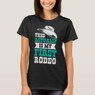 Camiseta Este É Meu Primeiro Touro De Rodeo A Andar Por Mim