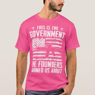 Camiseta Este É O Governo Que Nossos Fundadores Nos Avisara