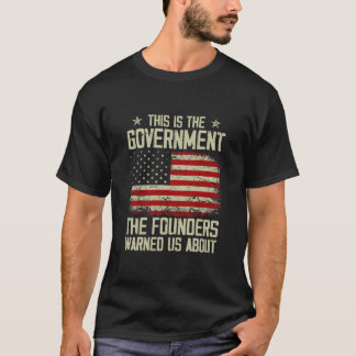 Camiseta Este é o governo que nossos fundadores nos avisara
