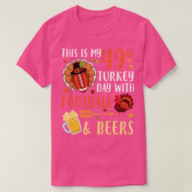 Camiseta Este É O Meu 49º Dia Da Turquia Com Beers Beers Be (Frente do Design)