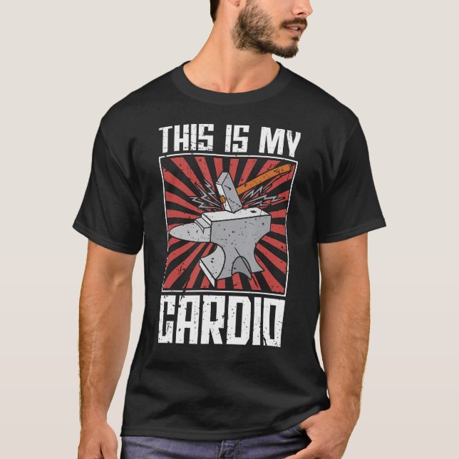 Camiseta Este É O Meu Cardio Iron Forging Forger Blacksmith (Frente)