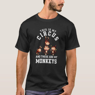 Camiseta Este É O Meu Circo E Estes São Os Meus Macacos Eng