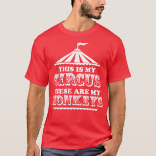 Camiseta Este é o meu circo Estes são os meus macacos