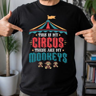 Camiseta Este é o Meu Circo Estes São os Meus Macacos