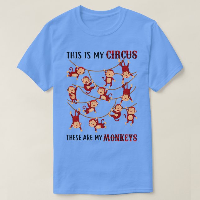 Camiseta Este É O Meu Circo. Estes São Os Meus Macacos Avós (Frente do Design)