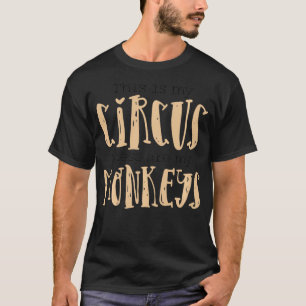 Camiseta Este É O Meu Circo Estes São Os Meus Macacos Engra