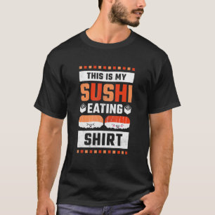 Camiseta Este É O Meu Comedor De Sushi