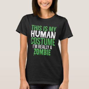 Camiseta Este É O Meu Costume Humano, Um Halloween Zombie