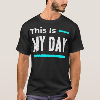 Camiseta Este é o meu dia