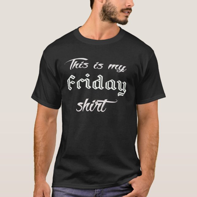 Camiseta Este É O Meu Dia Da Semana Sexta-Feira (Frente)