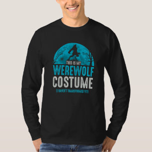 Camiseta Este é o meu disfarce de lobisomem, ainda não me t