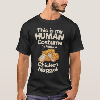 Camiseta Este É O Meu Figurino Humano, Eu Sou Um Nugget De