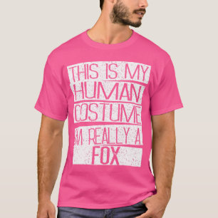 Camiseta Este É O Meu Humano Eu Sou Realmente Uma Raposa