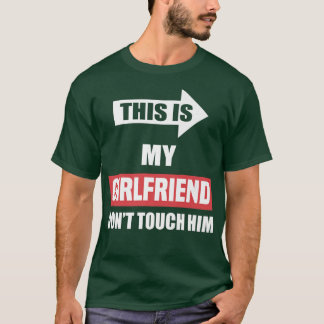 Camiseta Este é o meu Namorada não o toques, Cupl Engraçado