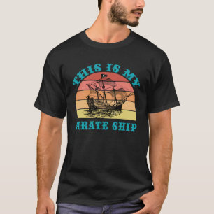 Camiseta Este É O Meu Navio Pirata, O Barco À Navegação, O