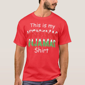 Camiseta Este é o meu pijama de Natal.