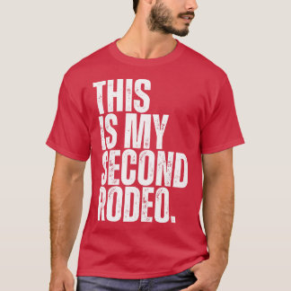 Camiseta Este É O Meu Segundo Rodeio