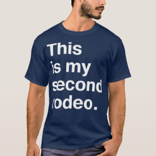 Camiseta Este é o meu segundo rodeio em letras brancas clar
