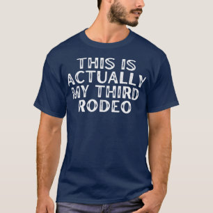 Camiseta Este É O Meu Terceiro Rodeio