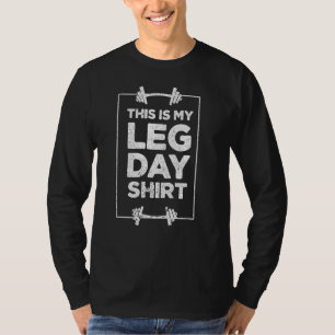 Camiseta Este É O Meu Turma De Dia Da Perna Para Levantamen