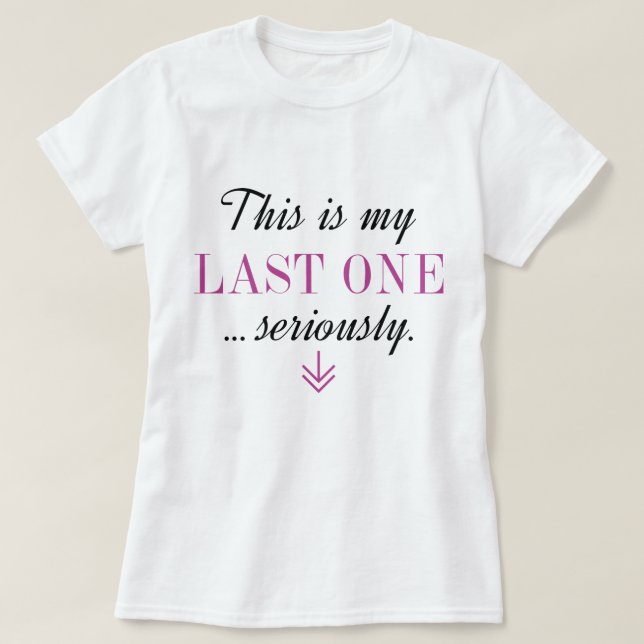 Camiseta Este É O Meu Último A Sério (Frente do Design)