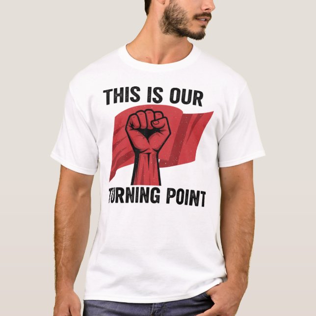 Camiseta Este é o nosso ponto de viragem, rebelde (Frente)